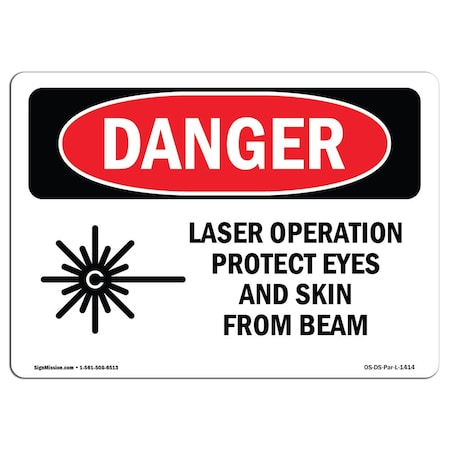 Signmission OSHA Danger, Laser Operation Protect Eyes Skin Beam, 18in X 12in Aluminum, 18" W, 12" H, Landscape OS-DS-A-1218-L-1414